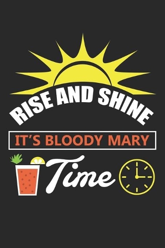 Rise and Shine It's Bloody Mary Time