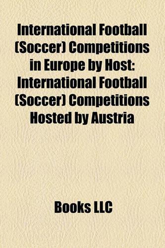 International Football (Soccer) Competitions in Europe by Host