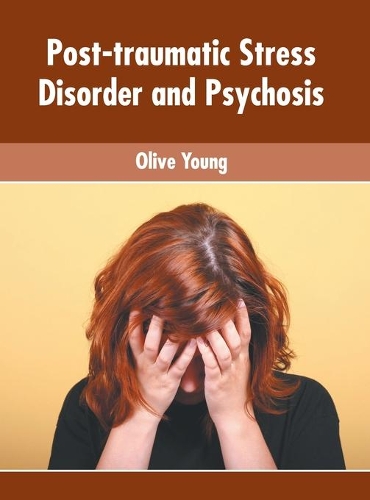 Post-Traumatic Stress Disorder and Psychosis