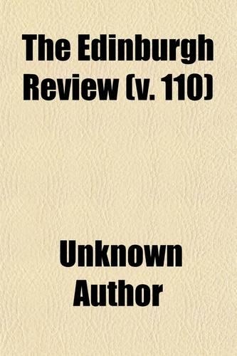 The Edinburgh Review (Volume 110)