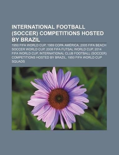 International Football (Soccer) Competitions Hosted by Brazil