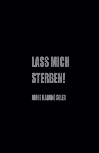 Lass Mich Sterben!