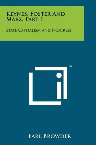 Keynes, Foster and Marx, Part 1