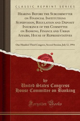 Hearing Before the Subcommittee on Financial Institutions Supervision, Regulation and Deposit Insurance of the Committee on Banking, Finance and Urban Affairs, House of Representatives