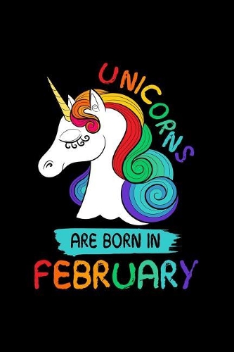 Unicorns Are Born In February
