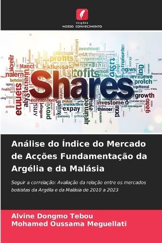 Análise do Índice do Mercado de Acções Fundamentação da Argélia e da Malásia