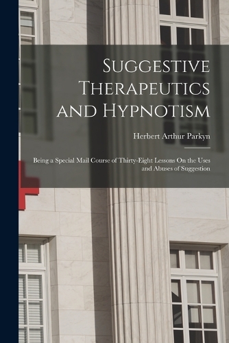 Suggestive Therapeutics and Hypnotism