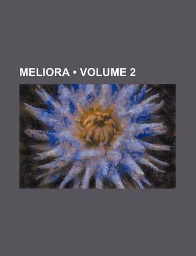Meliora (Volume 2)