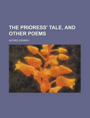 The Prioress' Tale, and Other Poems