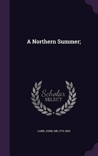 A Northern Summer;
