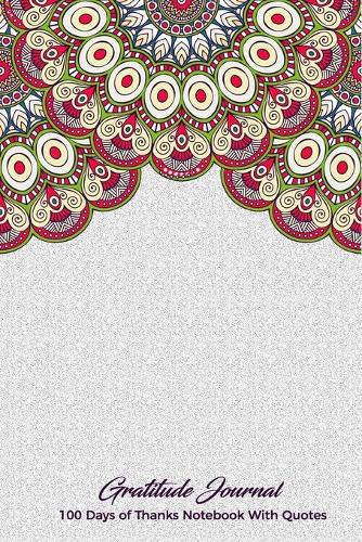 Gratitude Journal 100 Days of Thanks Notebook With Quotes