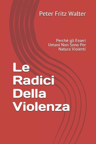 Le Radici Della Violenza