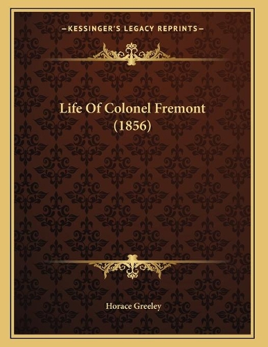 Life Of Colonel Fremont (1856)