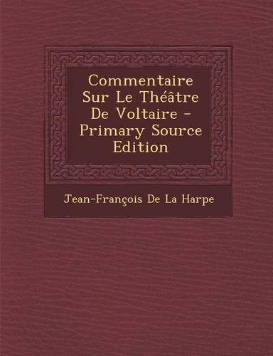 Commentaire Sur Le Theatre de Voltaire