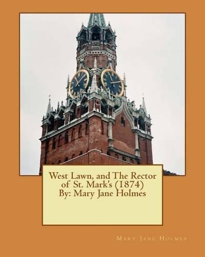West Lawn, and The Rector of St. Mark's (1874) By