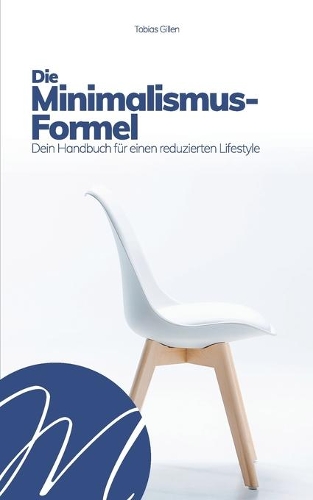 Die Minimalismus-Formel