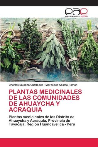 Plantas Medicinales de Las Comunidades de Ahuaycha Y Acraquia