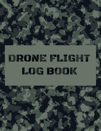 Drone Flight Log Book, Drone Flight Log Book