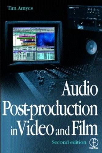 Audio Post-production in Video and Film