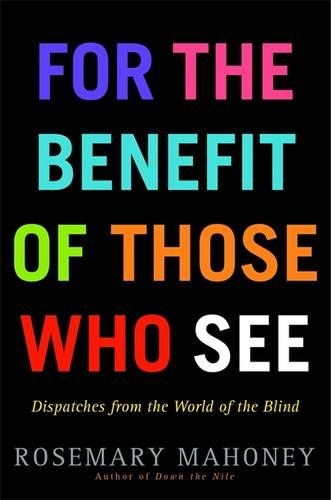 For the Benefit of Those Who See