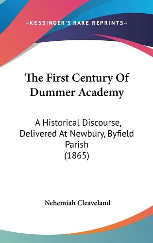 The First Century Of Dummer Academy