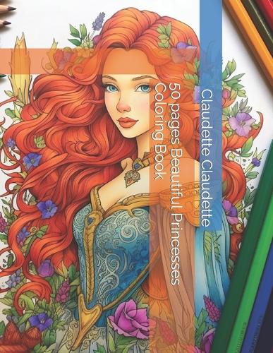 50 pages Beautiful Princesses Coloring Book