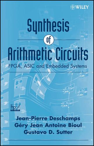 Synthesis of Arithmetic Circuits – FPGA, ASIC and Embedded Systems