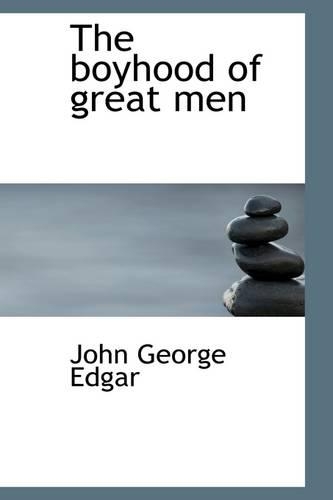 The Boyhood of Great Men