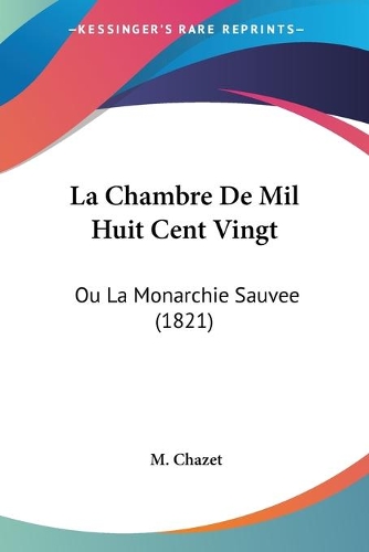 La Chambre De Mil Huit Cent Vingt