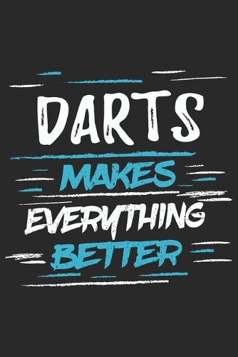 Darts Makes Everything Better