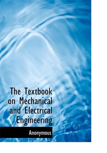 The Textbook on Mechanical and Electrical Engineering