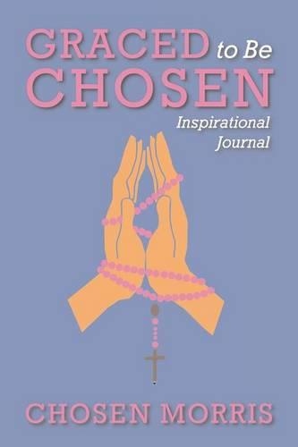Graced to Be Chosen: Inspirational Journal(English)