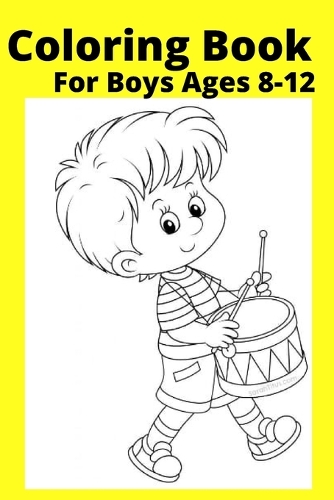 Coloring Book For Boys Ages 8-12