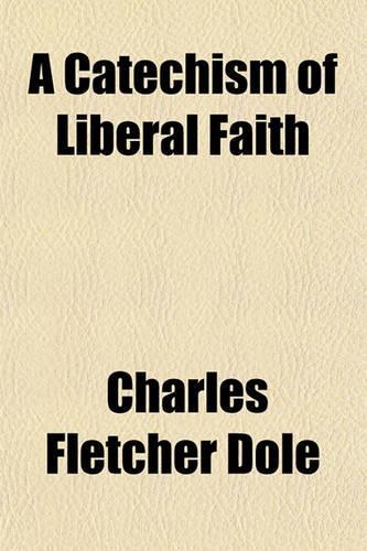 A Catechism of Liberal Faith