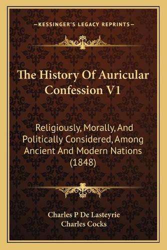 The History Of Auricular Confession V1