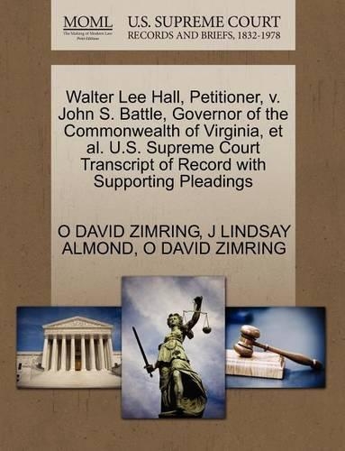 Walter Lee Hall, Petitioner, V. John S. Battle, Governor of the Commonwealth of Virginia, et al. U.S. Supreme Court Transcript of Record with Supporting Pleadings