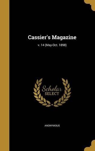 Cassier's Magazine; V. 14 (May-Oct. 1898)