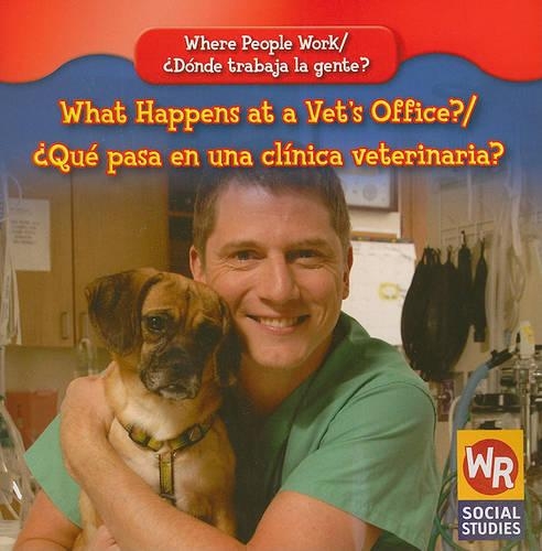 What Happens at a Vet's Office? / ¿Qué Pasa En Una Clínica Veterinaria?