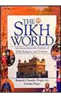 The Sikh World: An Encyclopaedic Survey of Sikh Religion and Culture