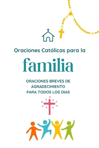 Oraciones Católicas Para La Familia