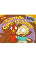 The Turkey Who Came to Dinner