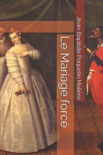Le Mariage forcé