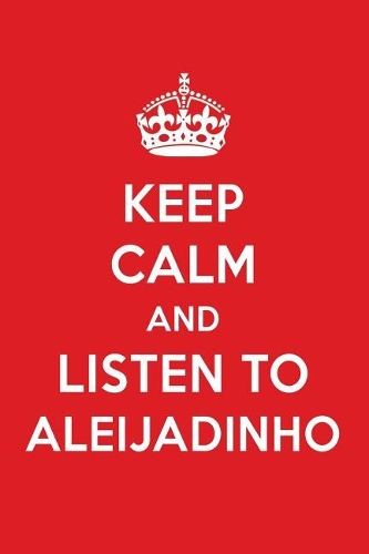 Keep Calm and Listen to Aleijadinho