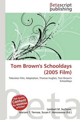 Tom Brown's Schooldays (2005 Film)