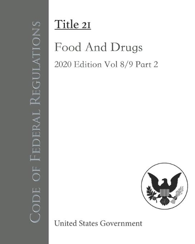 Code of Federal Regulations Title 21 Food And Drugs 2020 Edition Volume 8/9 Part 2