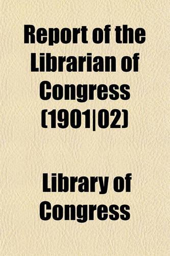 Report of the Librarian of Congress (190102)