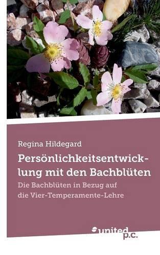 Personlichkeitsentwicklung Mit Den Bachbluten