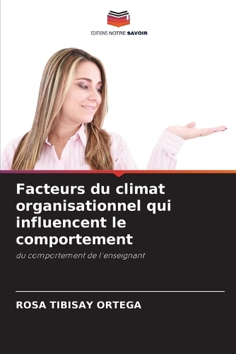 Facteurs du climat organisationnel qui influencent le comportement