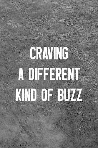 Craving A Different Kind Of Buzz