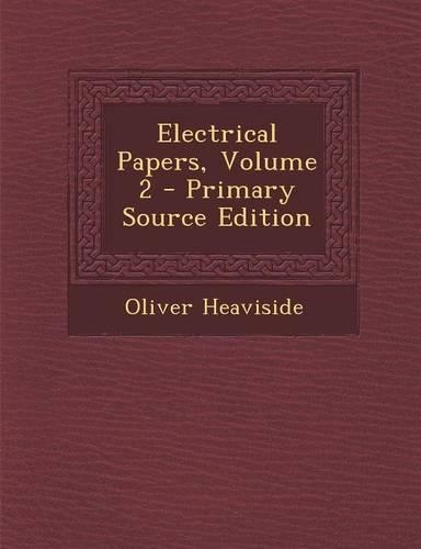 Electrical Papers, Volume 2